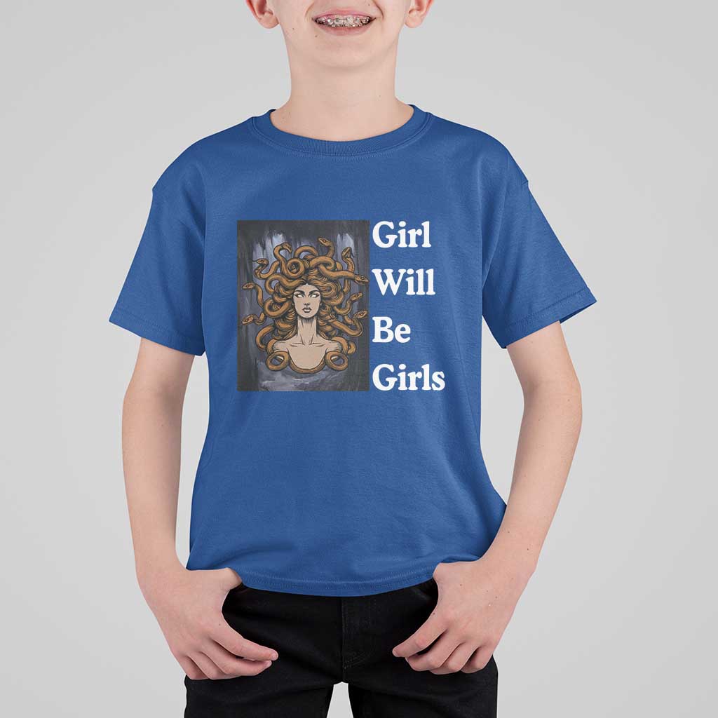 Girl Will Be Girls T Shirt For Kid Medusa Mythology Feminist Women - Wonder Print Shop