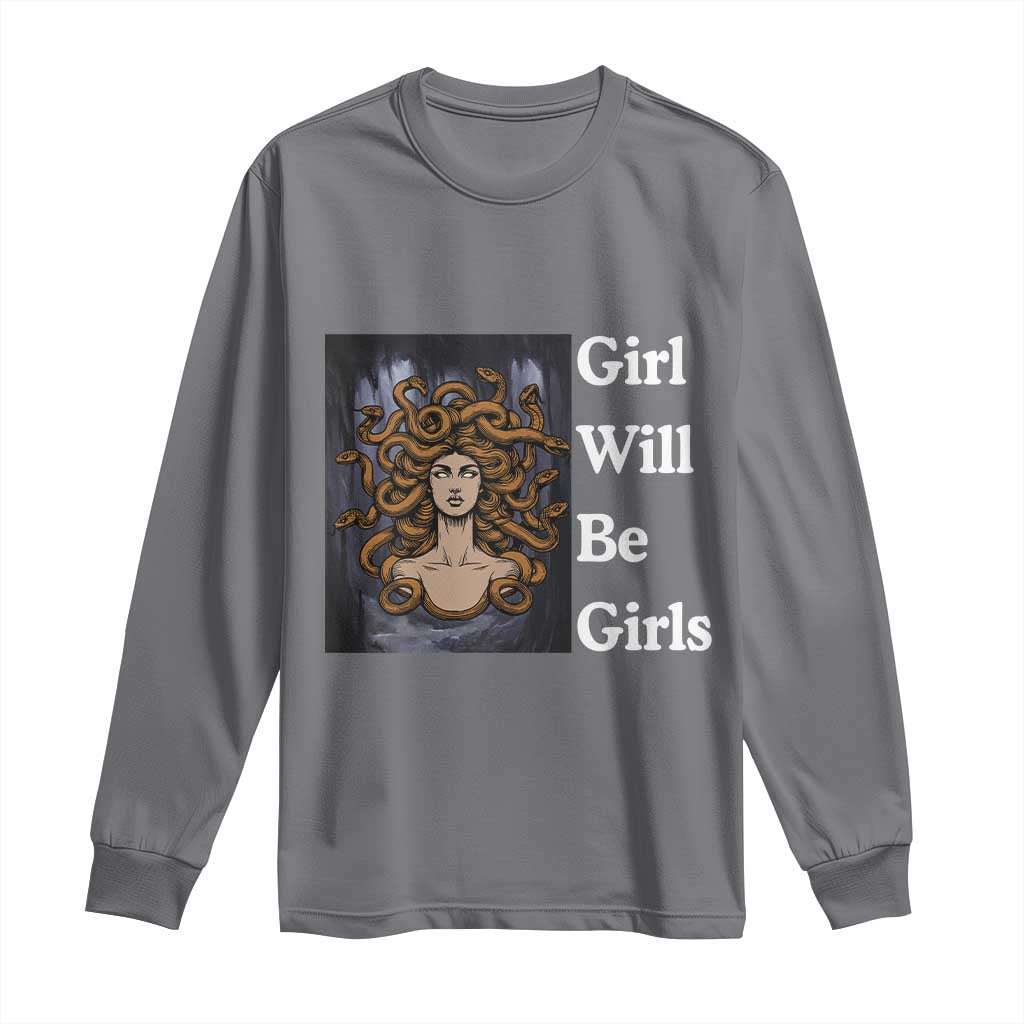 Girl Will Be Girls Long Sleeve Shirt Medusa Mythology Feminist Women - Wonder Print Shop