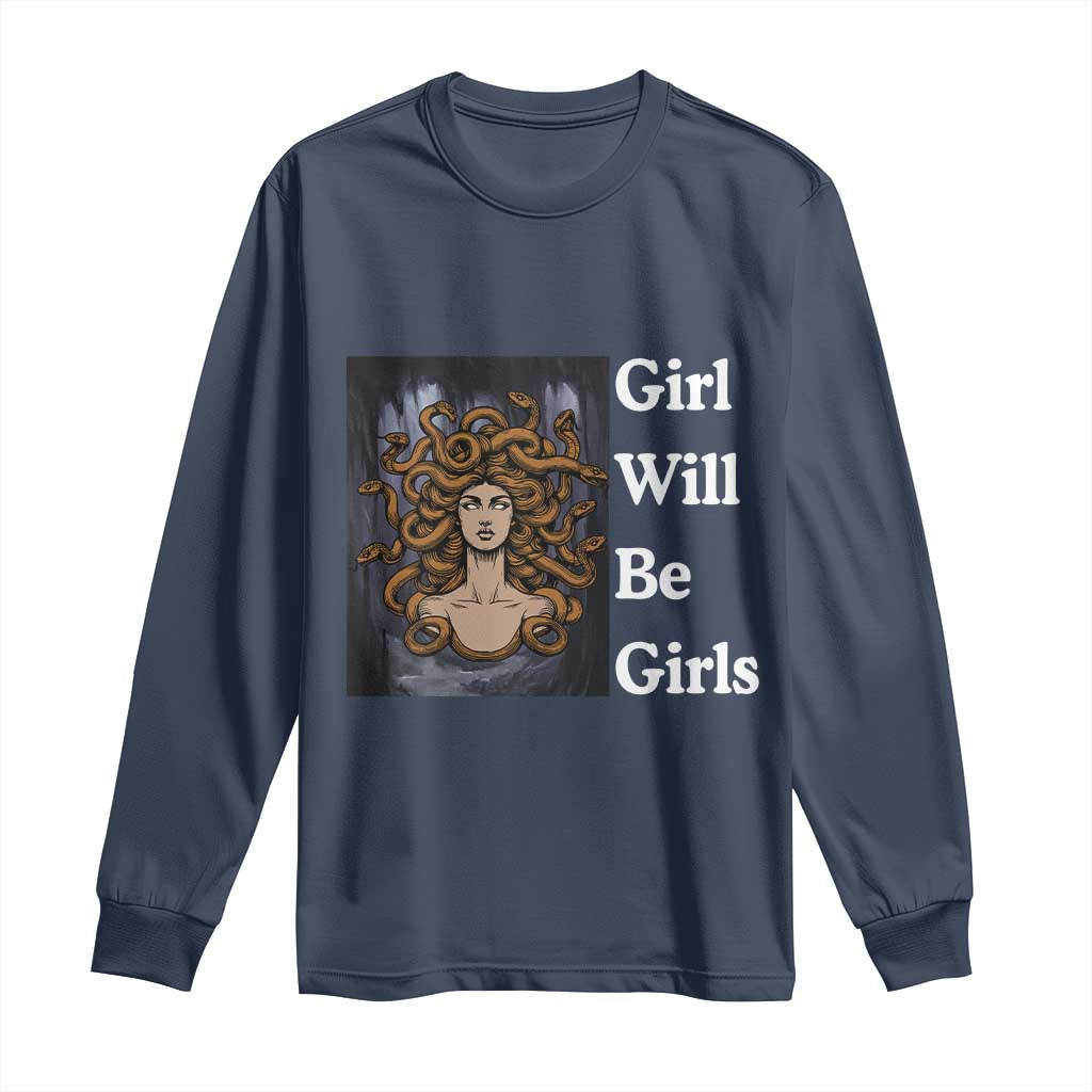 Girl Will Be Girls Long Sleeve Shirt Medusa Mythology Feminist Women - Wonder Print Shop