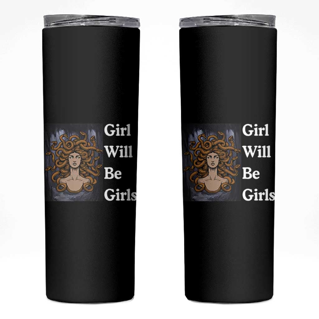 Girl Will Be Girls Skinny Tumbler Medusa Mythology Feminist Women