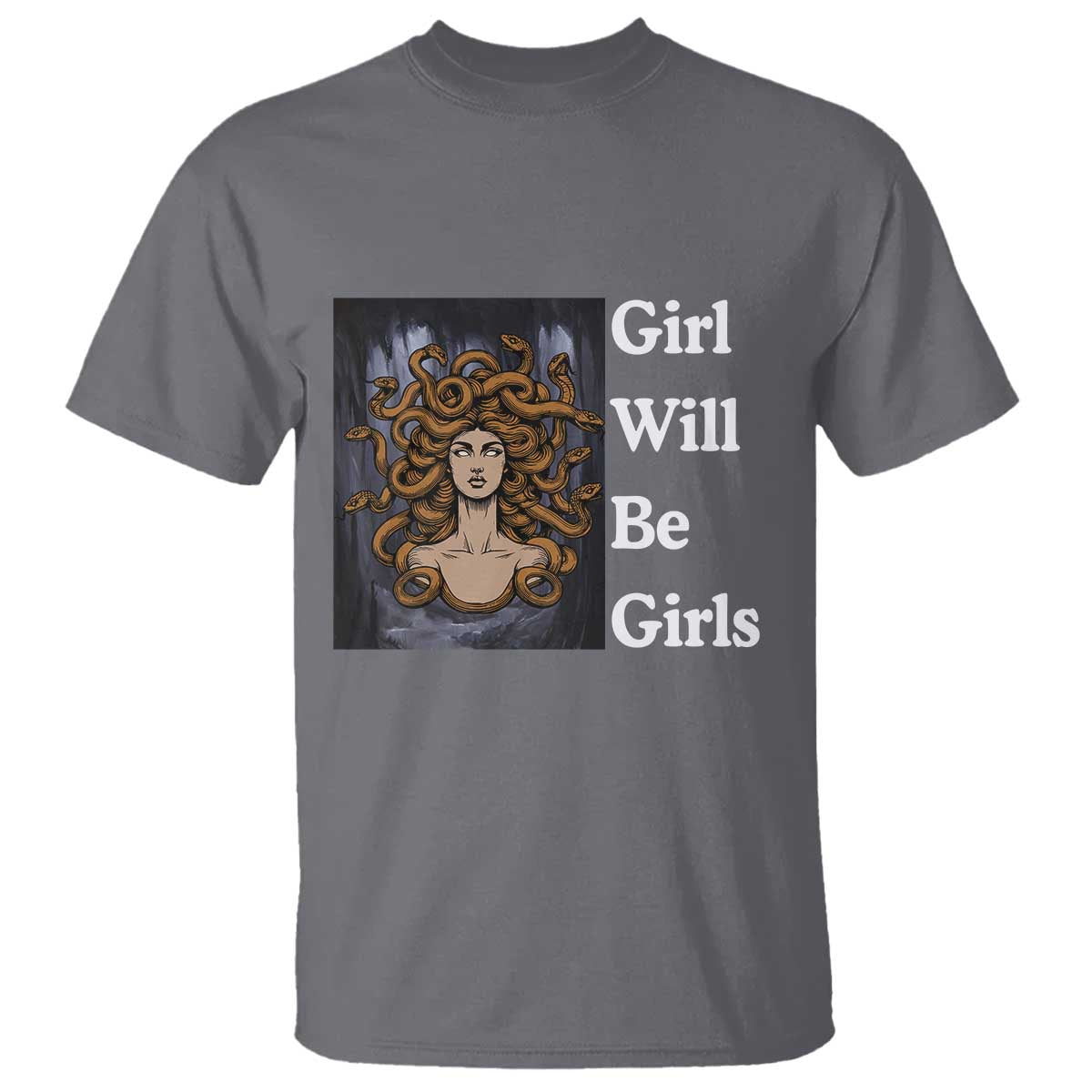 Girl Will Be Girls T Shirt Medusa Mythology Feminist Women - Wonder Print Shop