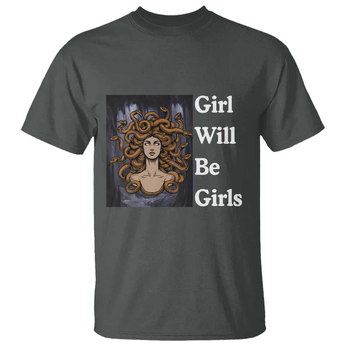 Girl Will Be Girls T Shirt Medusa Mythology Feminist Women - Wonder Print Shop