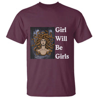 Girl Will Be Girls T Shirt Medusa Mythology Feminist Women - Wonder Print Shop