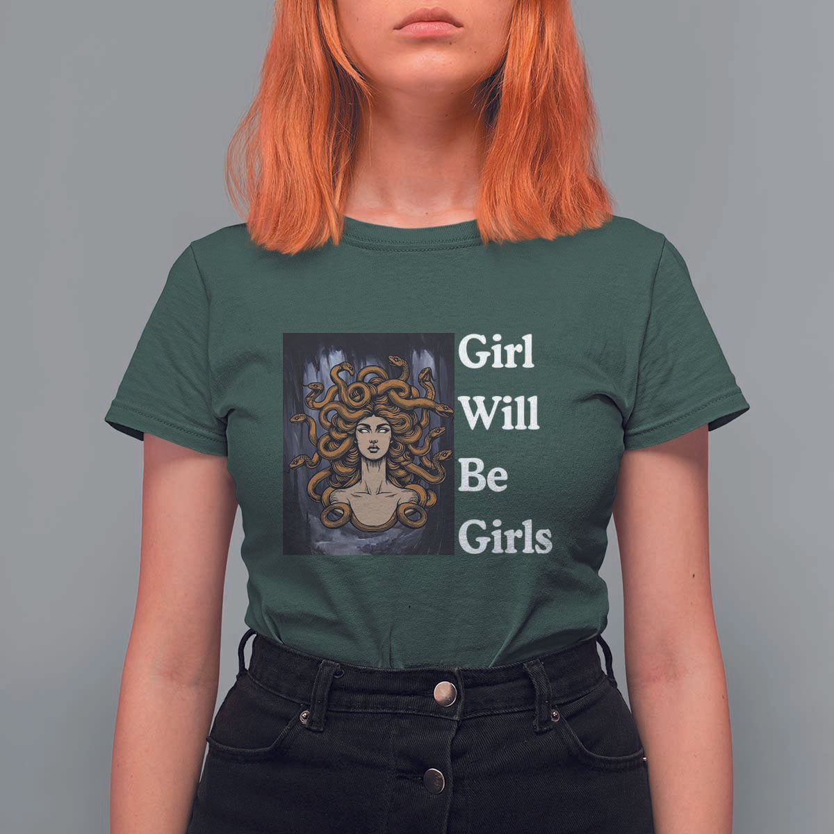 Girl Will Be Girls T Shirt For Women Medusa Mythology Feminist Women - Wonder Print Shop