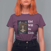 Girl Will Be Girls T Shirt For Women Medusa Mythology Feminist Women - Wonder Print Shop