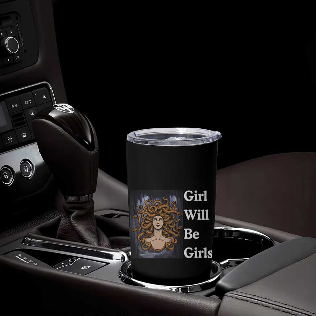 Girl Will Be Girls Tumbler Cup Medusa Mythology Feminist Women