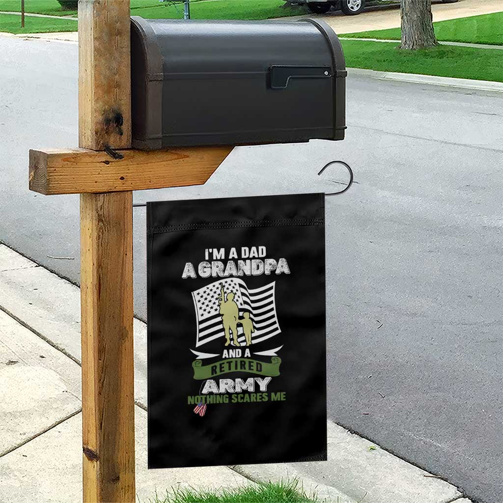 Retired Army Garden Flag Funny I Am A Dad A Grandpa Nothing Scares Me - Wonder Print Shop