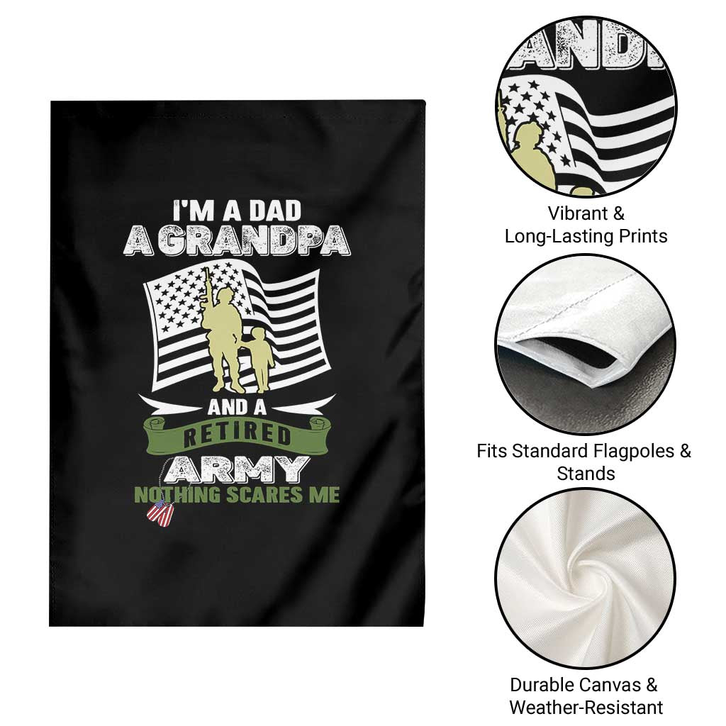 Retired Army Garden Flag Funny I Am A Dad A Grandpa Nothing Scares Me - Wonder Print Shop