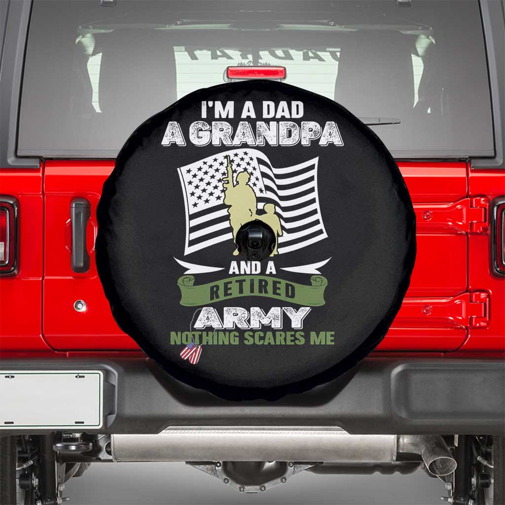 Retired Army Spare Tire Cover Funny I Am A Dad A Grandpa Nothing Scares Me - Wonder Print Shop