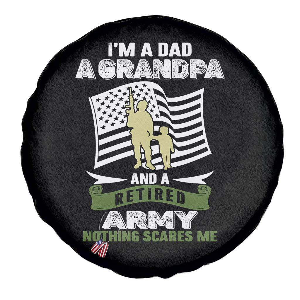 Retired Army Spare Tire Cover Funny I Am A Dad A Grandpa Nothing Scares Me - Wonder Print Shop