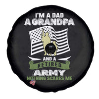 Retired Army Spare Tire Cover Funny I Am A Dad A Grandpa Nothing Scares Me - Wonder Print Shop