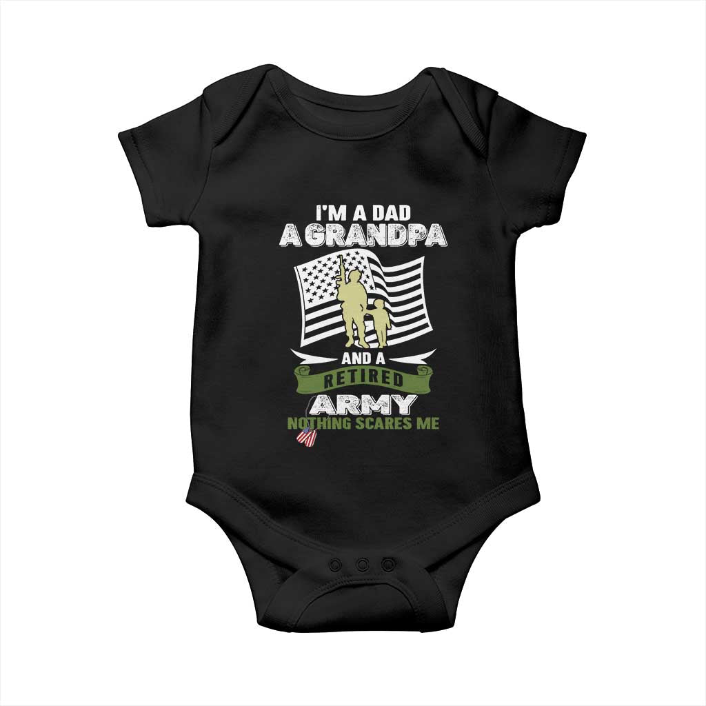 Retired Army Baby Onesie Funny I Am A Dad A Grandpa Nothing Scares Me - Wonder Print Shop