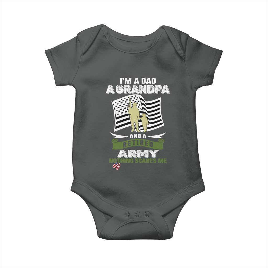 Retired Army Baby Onesie Funny I Am A Dad A Grandpa Nothing Scares Me - Wonder Print Shop