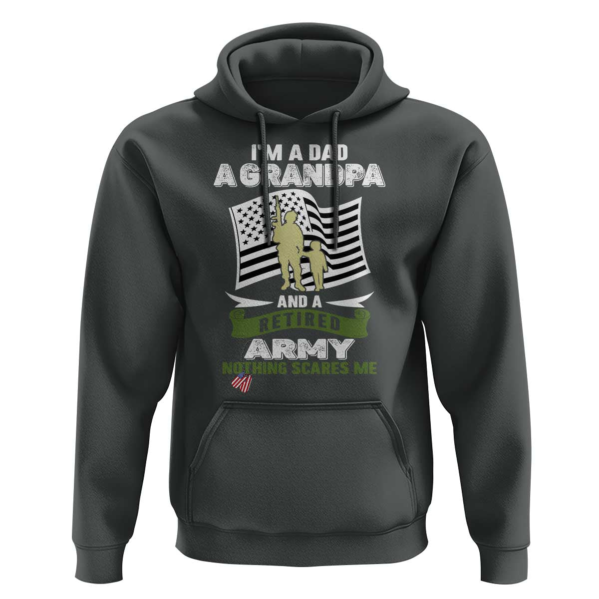 Retired Army Hoodie Funny I Am A Dad A Grandpa Nothing Scares Me - Wonder Print Shop