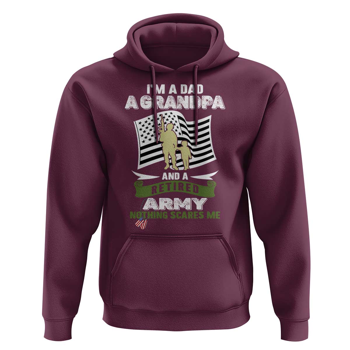 Retired Army Hoodie Funny I Am A Dad A Grandpa Nothing Scares Me - Wonder Print Shop