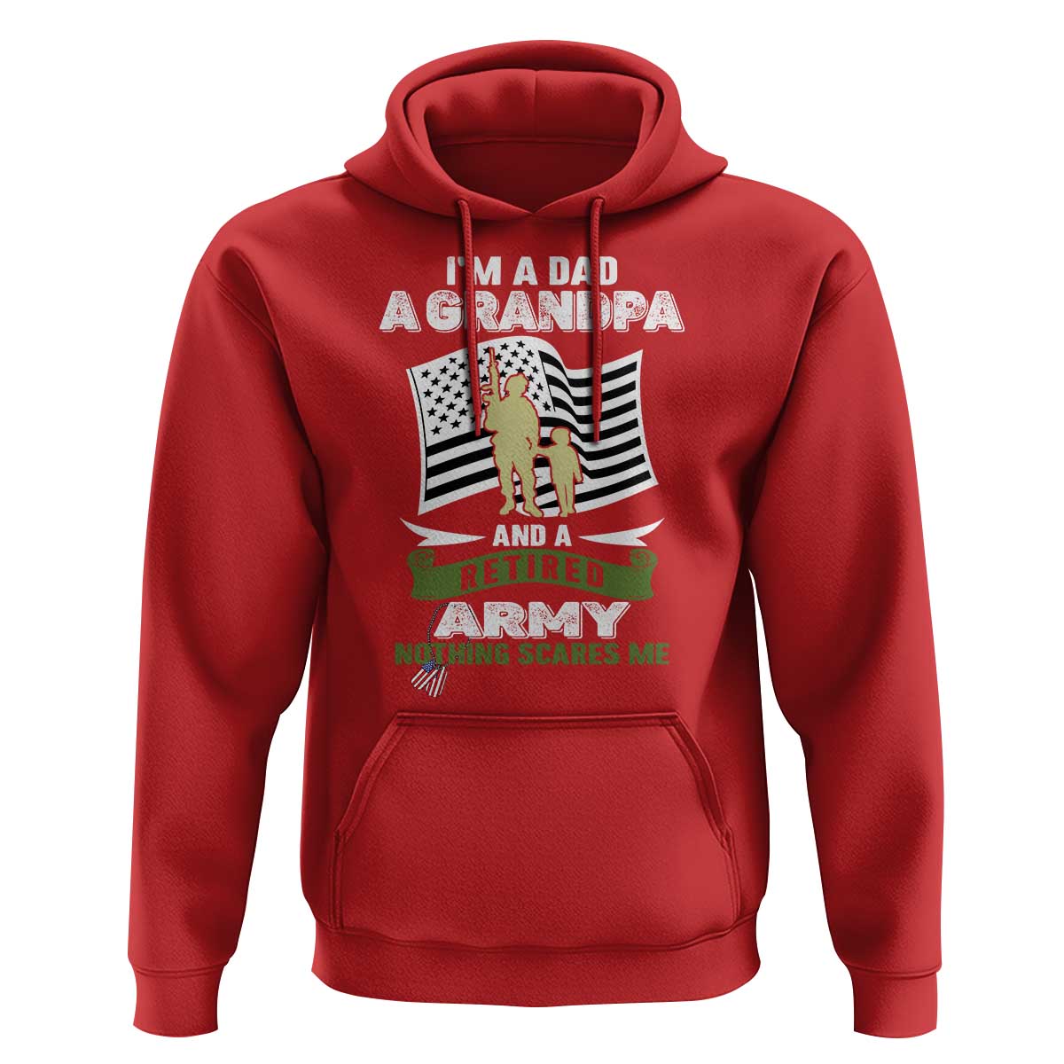 Retired Army Hoodie Funny I Am A Dad A Grandpa Nothing Scares Me - Wonder Print Shop