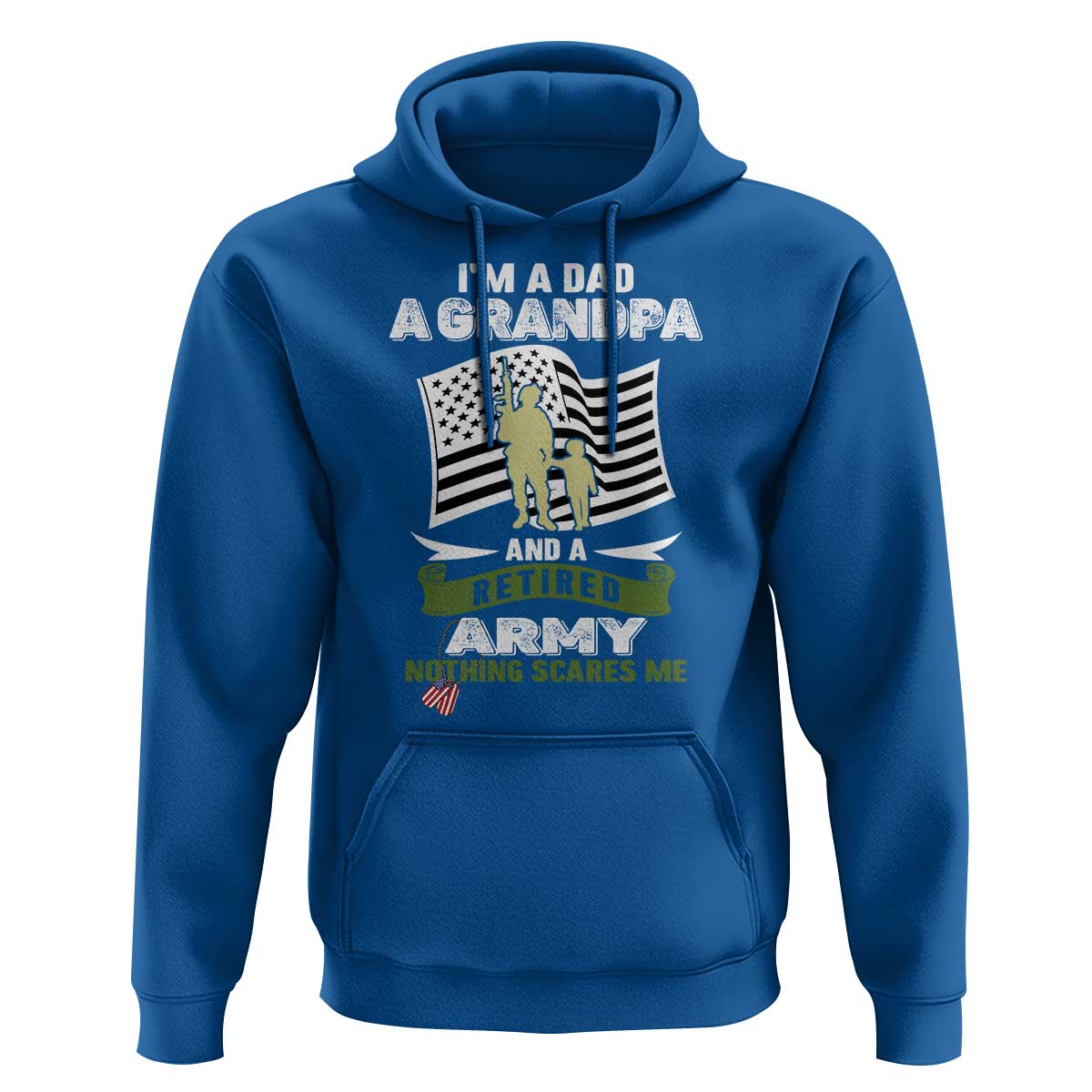 Retired Army Hoodie Funny I Am A Dad A Grandpa Nothing Scares Me - Wonder Print Shop