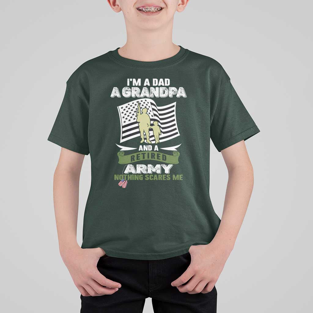 Retired Army T Shirt For Kid Funny I Am A Dad A Grandpa Nothing Scares Me - Wonder Print Shop