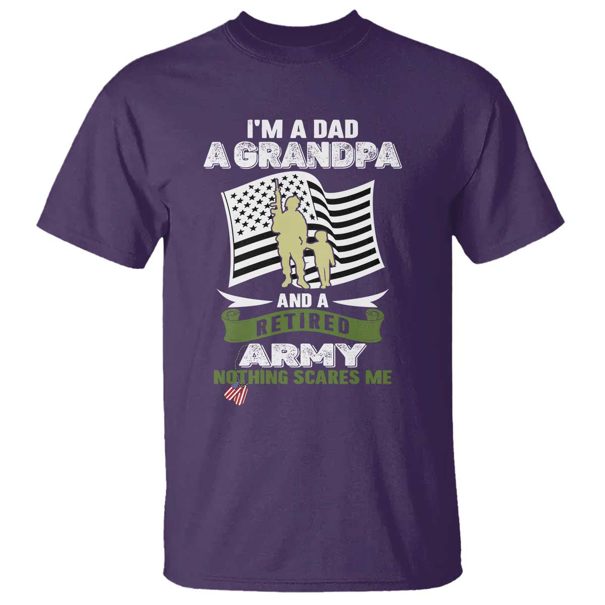 Retired Army T Shirt Funny I Am A Dad A Grandpa Nothing Scares Me - Wonder Print Shop