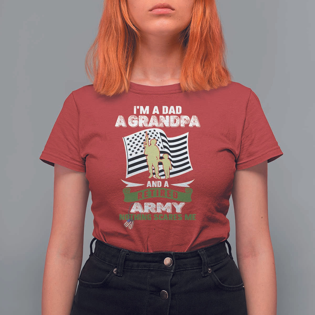 Retired Army T Shirt For Women Funny I Am A Dad A Grandpa Nothing Scares Me - Wonder Print Shop