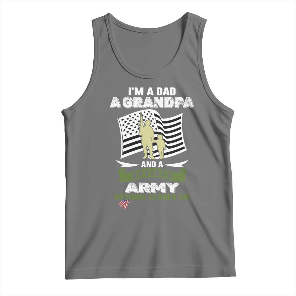 Retired Army Tank Top Funny I Am A Dad A Grandpa Nothing Scares Me - Wonder Print Shop