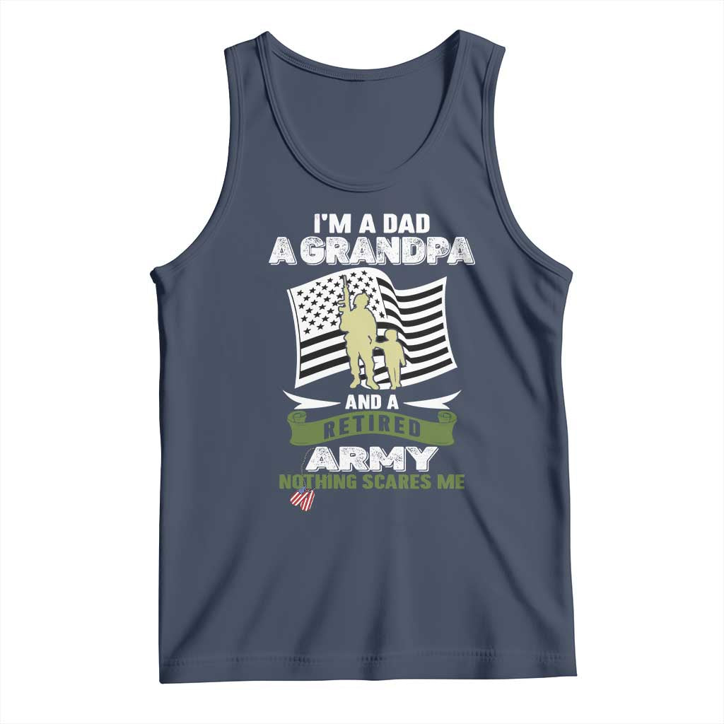 Retired Army Tank Top Funny I Am A Dad A Grandpa Nothing Scares Me - Wonder Print Shop