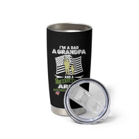 Retired Army Tumbler Cup Funny I Am A Dad A Grandpa Nothing Scares Me