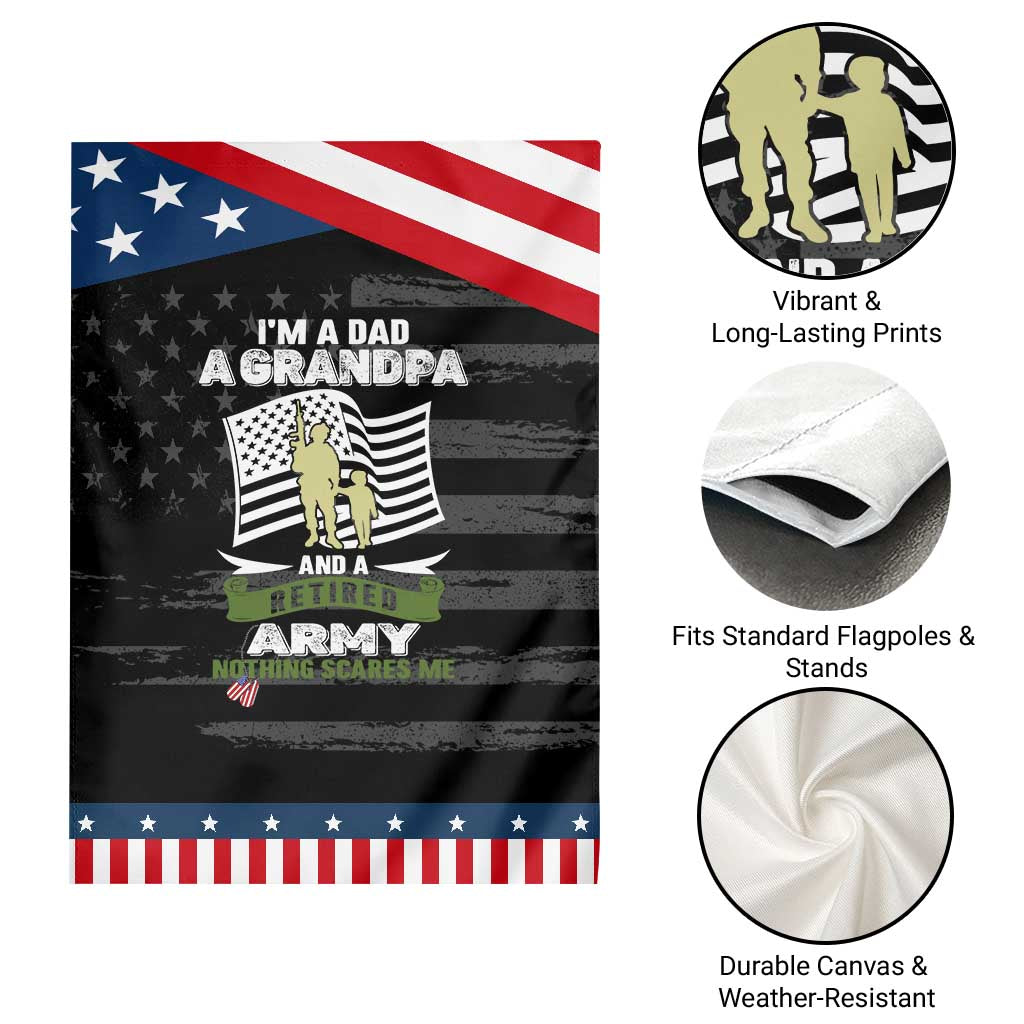 Retired Army Garden Flag Funny I Am A Dad A Grandpa Nothing Scares Me