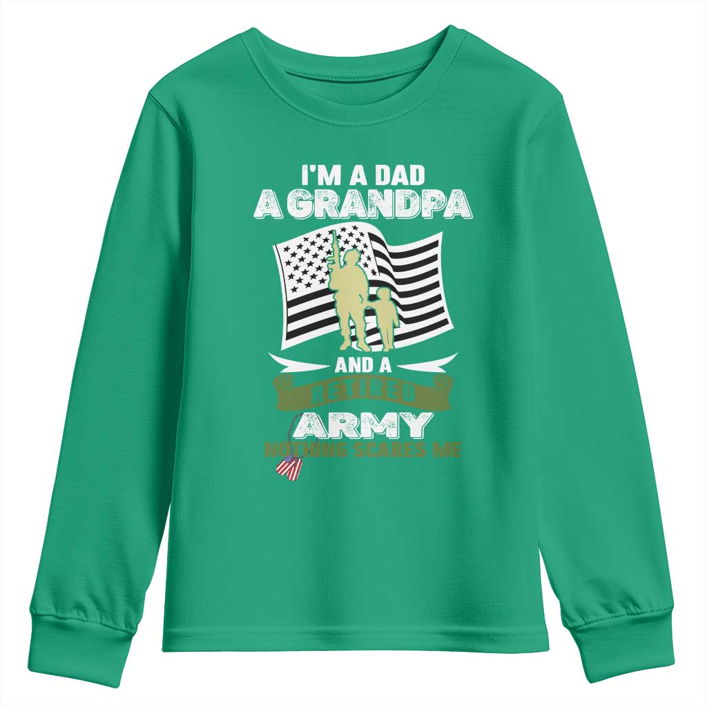 Retired Army Youth Sweatshirt Funny I Am A Dad A Grandpa Nothing Scares Me - Wonder Print Shop