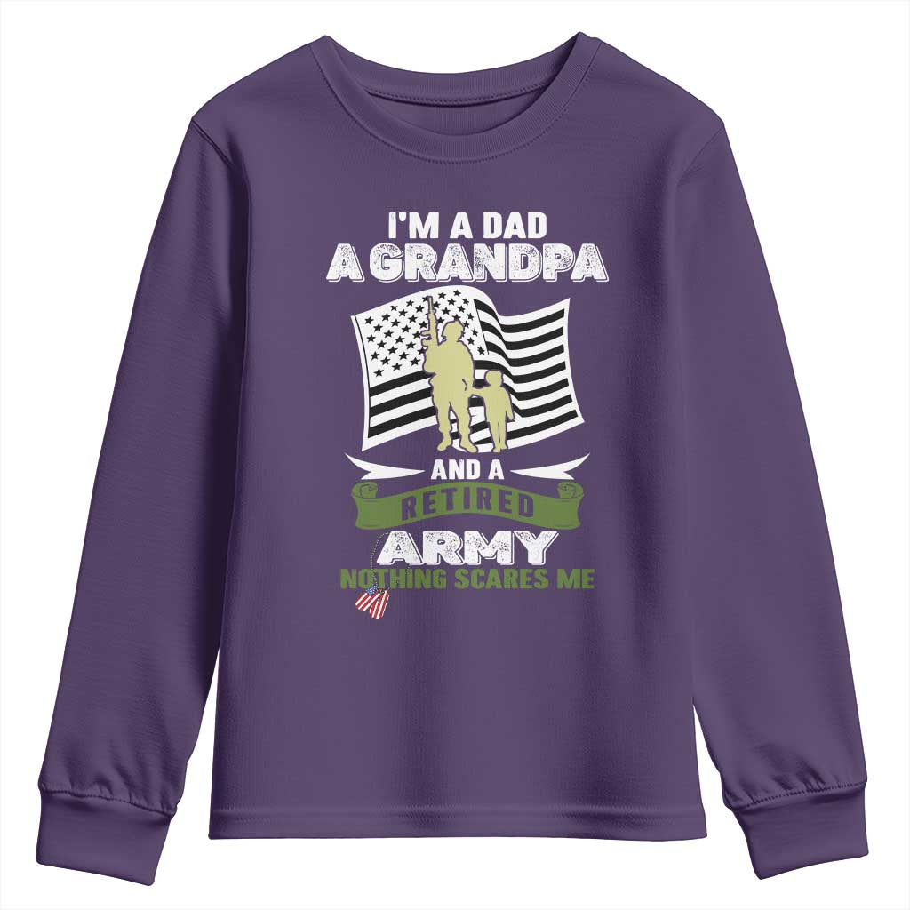 Retired Army Youth Sweatshirt Funny I Am A Dad A Grandpa Nothing Scares Me - Wonder Print Shop