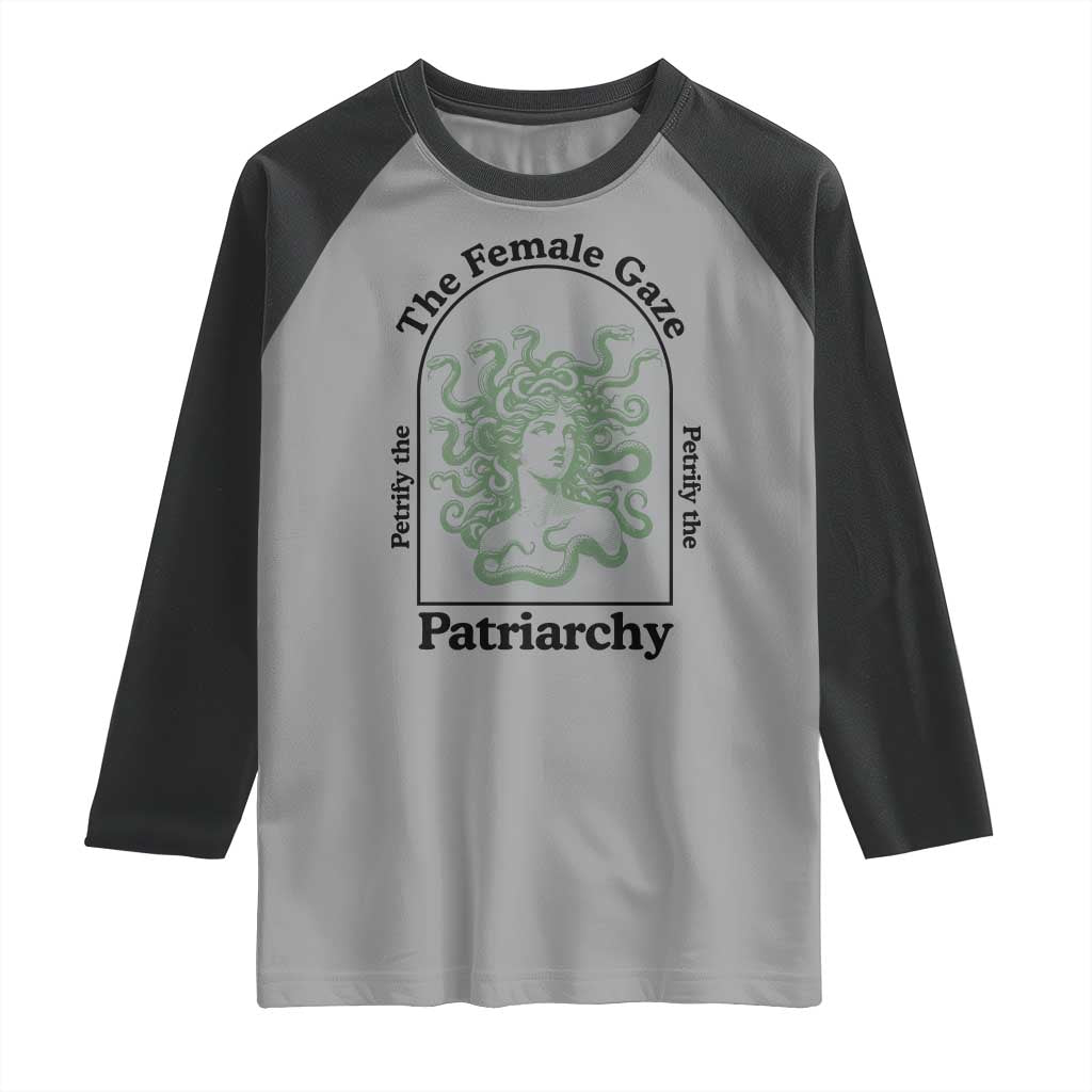 Feminist Raglan Shirt The Female Gaze Petrify The Patriarchy Mythology Medusa - Wonder Print Shop