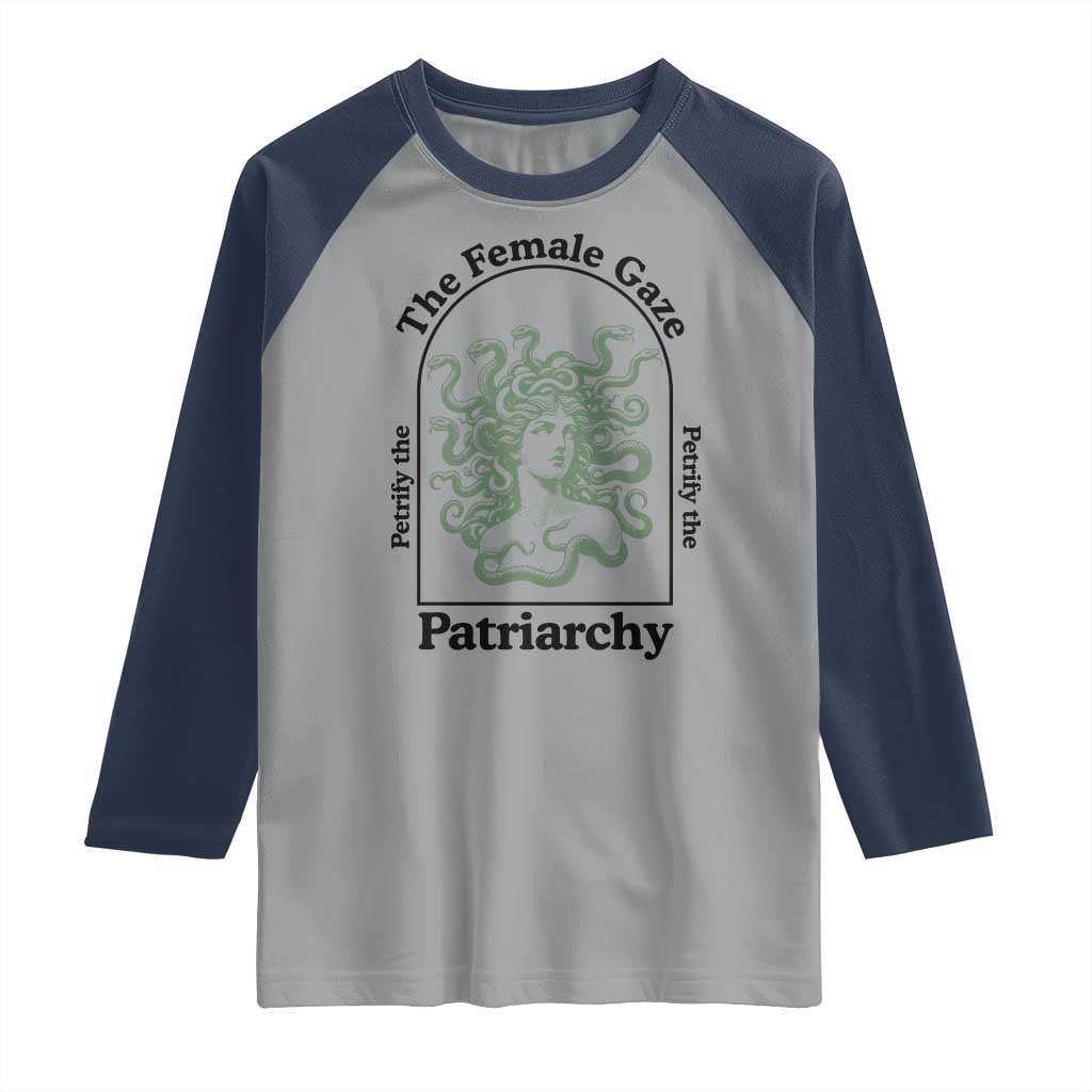Feminist Raglan Shirt The Female Gaze Petrify The Patriarchy Mythology Medusa - Wonder Print Shop