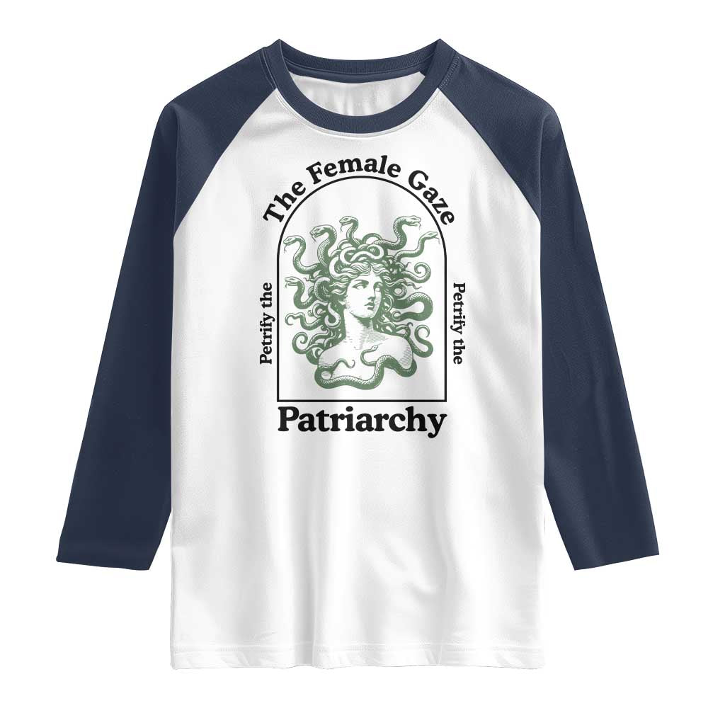 Feminist Raglan Shirt The Female Gaze Petrify The Patriarchy Mythology Medusa - Wonder Print Shop