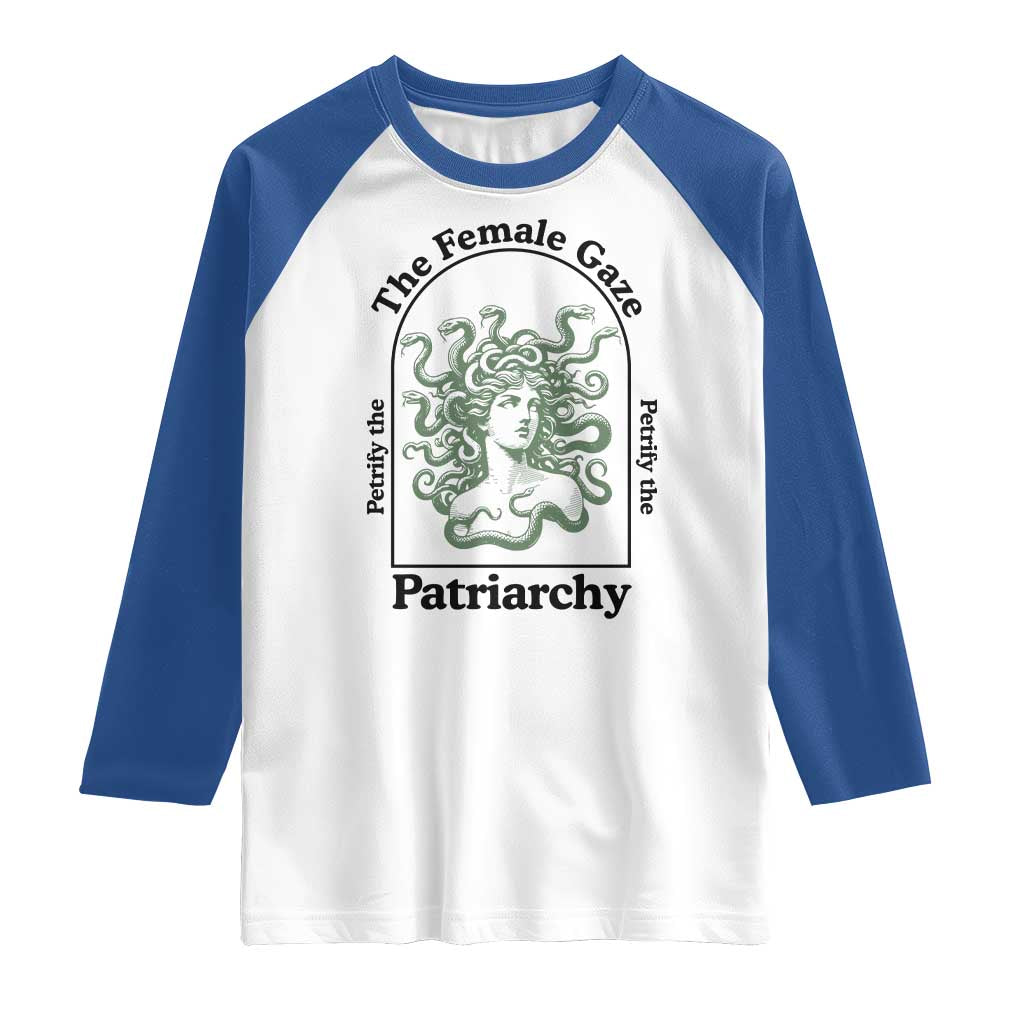 Feminist Raglan Shirt The Female Gaze Petrify The Patriarchy Mythology Medusa - Wonder Print Shop