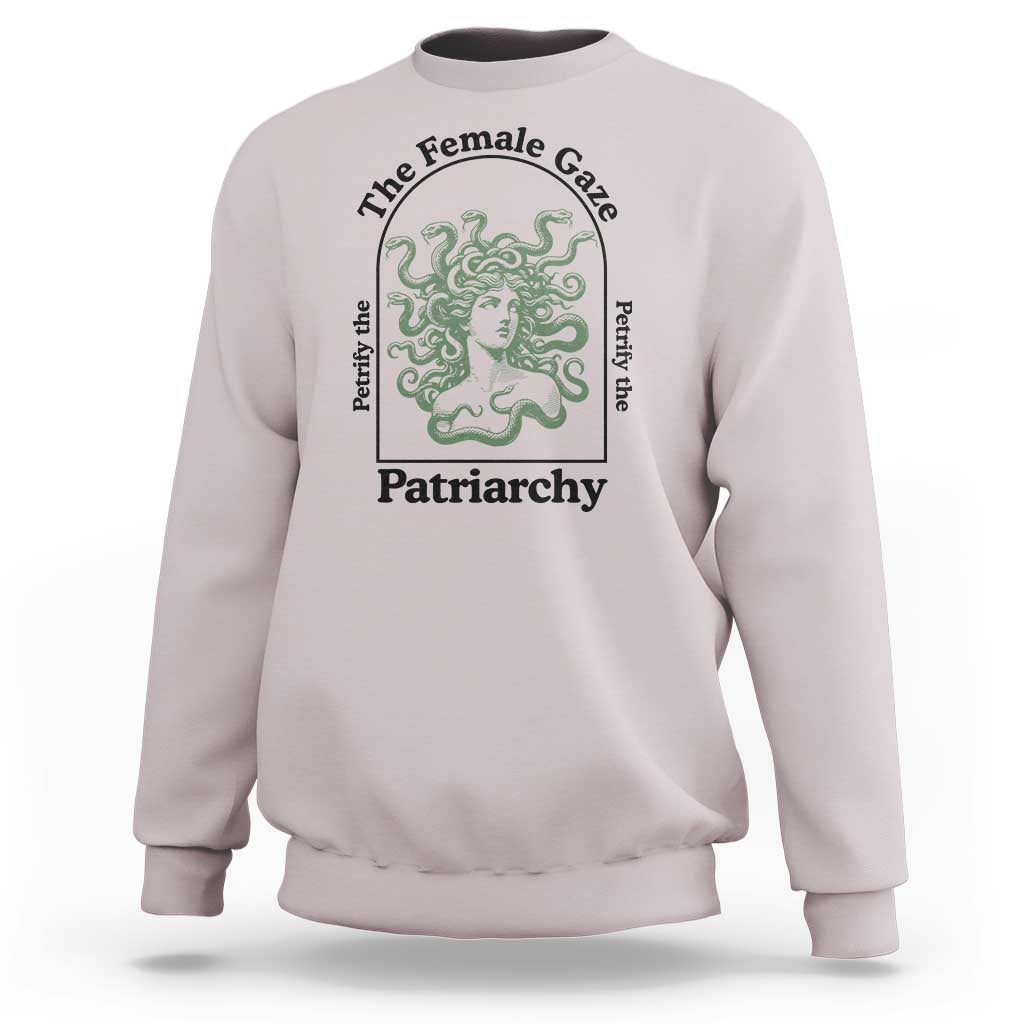 Feminist Sweatshirt The Female Gaze Petrify The Patriarchy Mythology Medusa - Wonder Print Shop