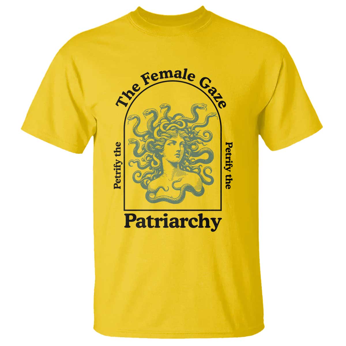 Feminist T Shirt The Female Gaze Petrify The Patriarchy Mythology Medusa - Wonder Print Shop