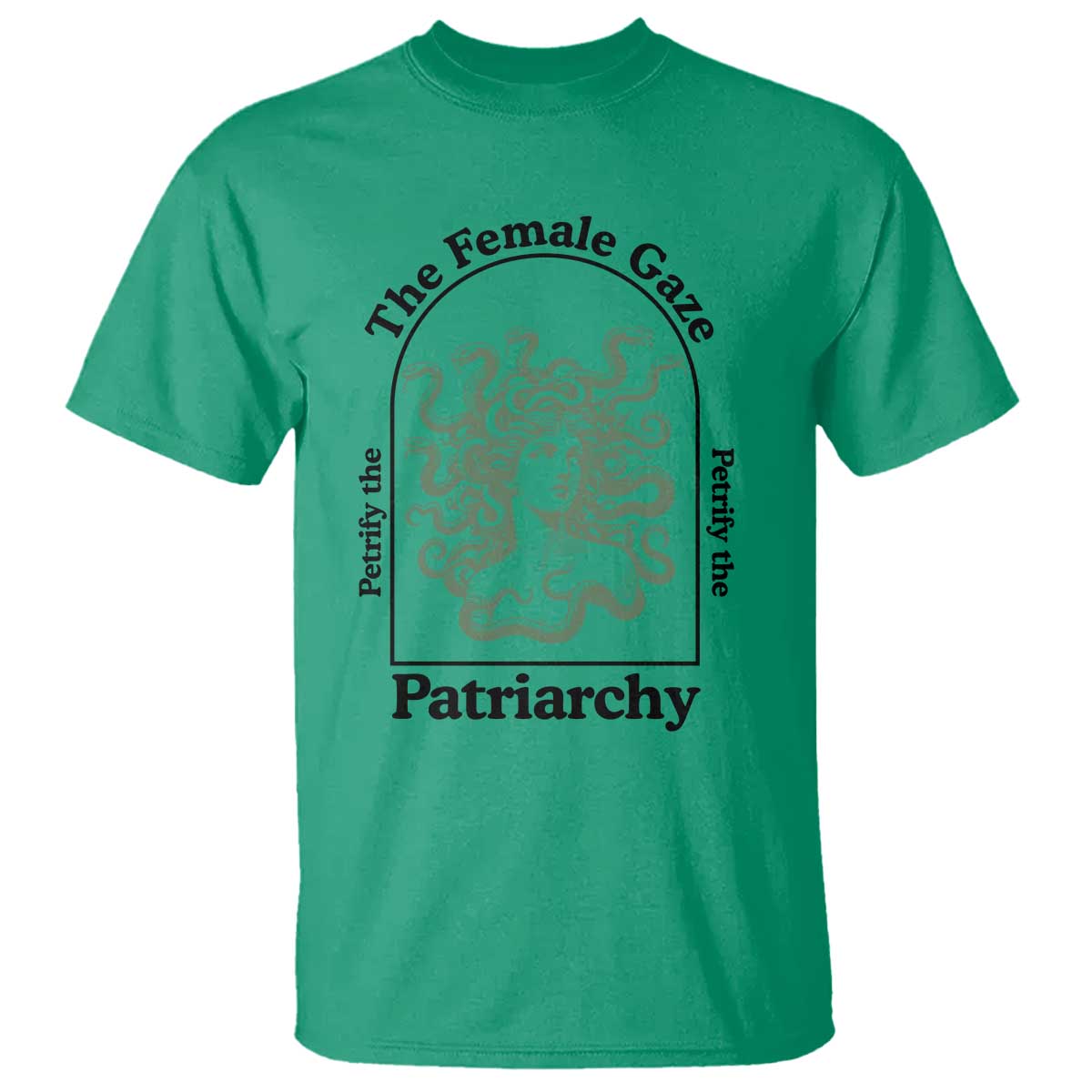Feminist T Shirt The Female Gaze Petrify The Patriarchy Mythology Medusa - Wonder Print Shop