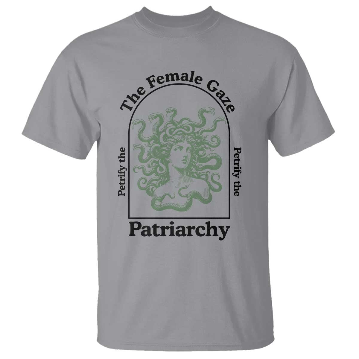 Feminist T Shirt The Female Gaze Petrify The Patriarchy Mythology Medusa - Wonder Print Shop
