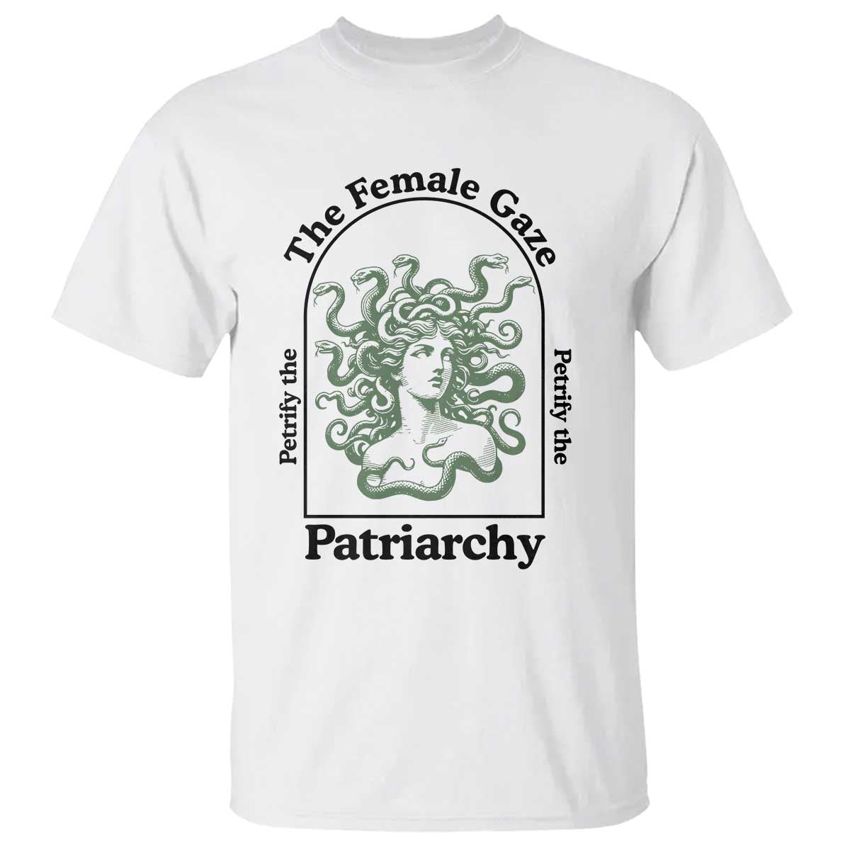 Feminist T Shirt The Female Gaze Petrify The Patriarchy Mythology Medusa - Wonder Print Shop