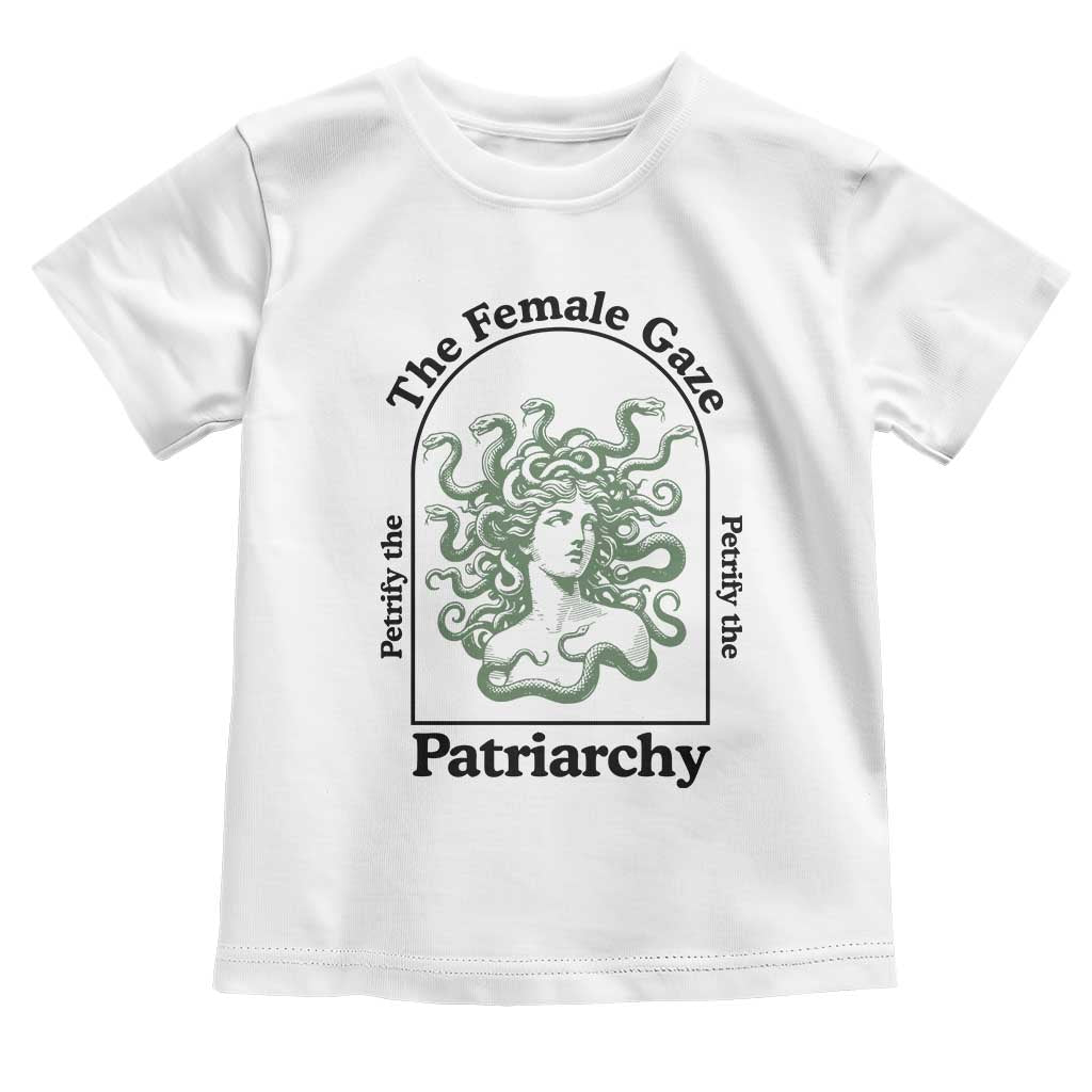 Feminist Toddler T Shirt The Female Gaze Petrify The Patriarchy Mythology Medusa - Wonder Print Shop