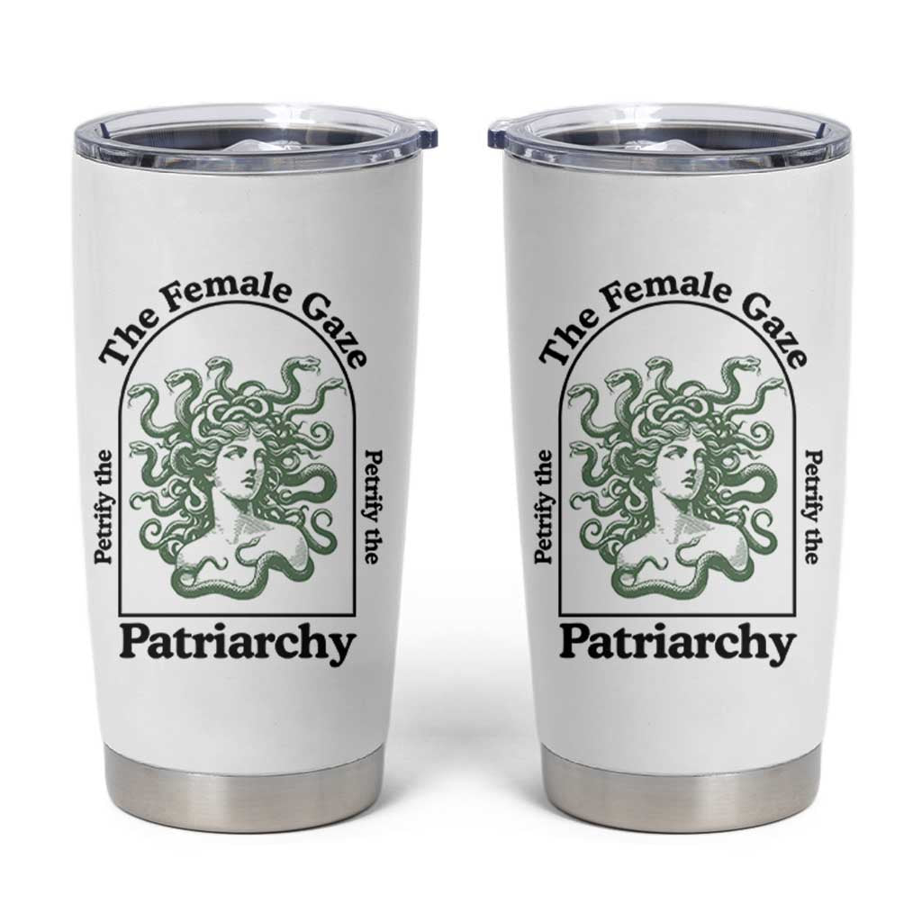 Feminist Tumbler Cup The Female Gaze Petrify The Patriarchy Mythology Medusa