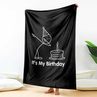 Dabbing Stickman Party Humor Gift Throw Blanket It Is My Birthday
