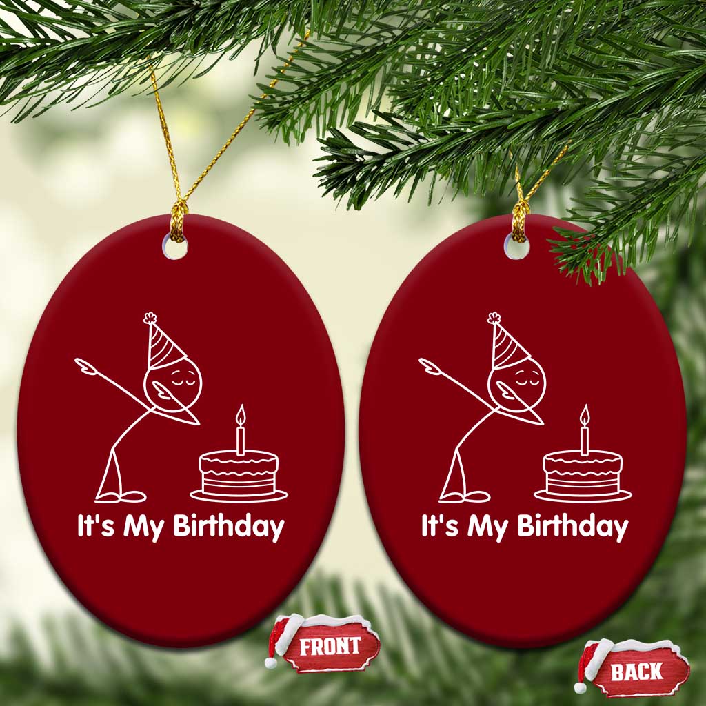 Dabbing Stickman Party Humor Gift Ceramic Ornament It Is My Birthday