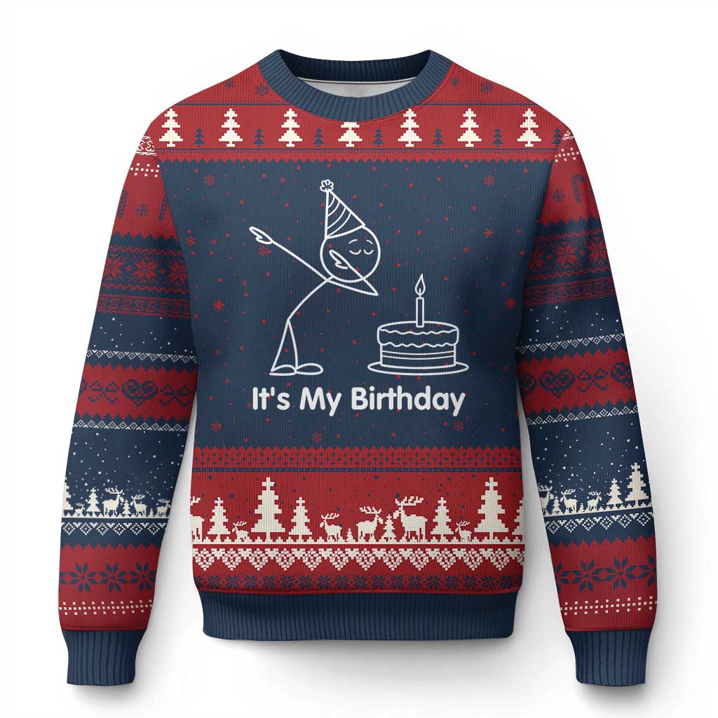 Dabbing Stickman Party Humor Gift Ugly Christmas Sweater It Is My Birthday