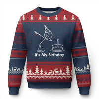 Dabbing Stickman Party Humor Gift Ugly Christmas Sweater It Is My Birthday