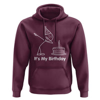 Dabbing Stickman Party Humor Gift Hoodie It Is My Birthday