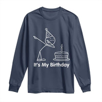 Dabbing Stickman Party Humor Gift Long Sleeve Shirt It Is My Birthday