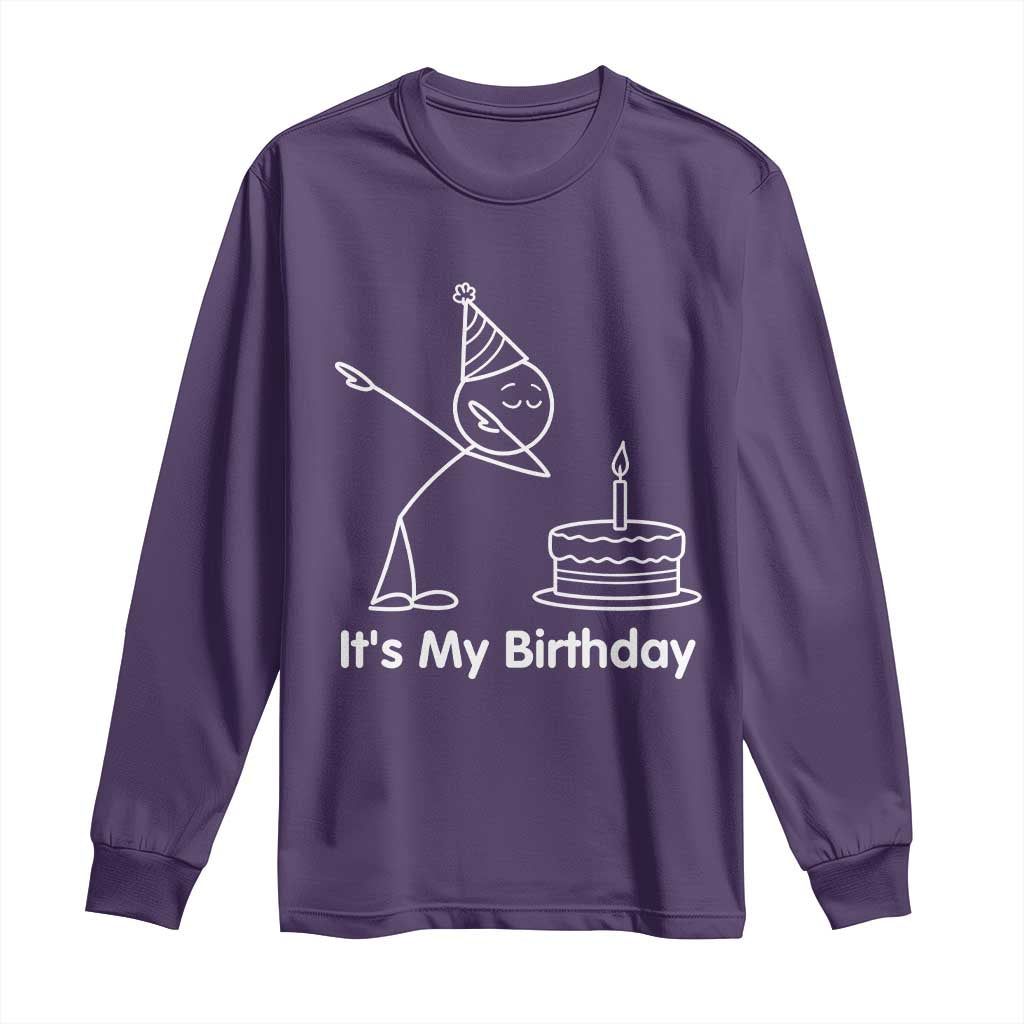 Dabbing Stickman Party Humor Gift Long Sleeve Shirt It Is My Birthday
