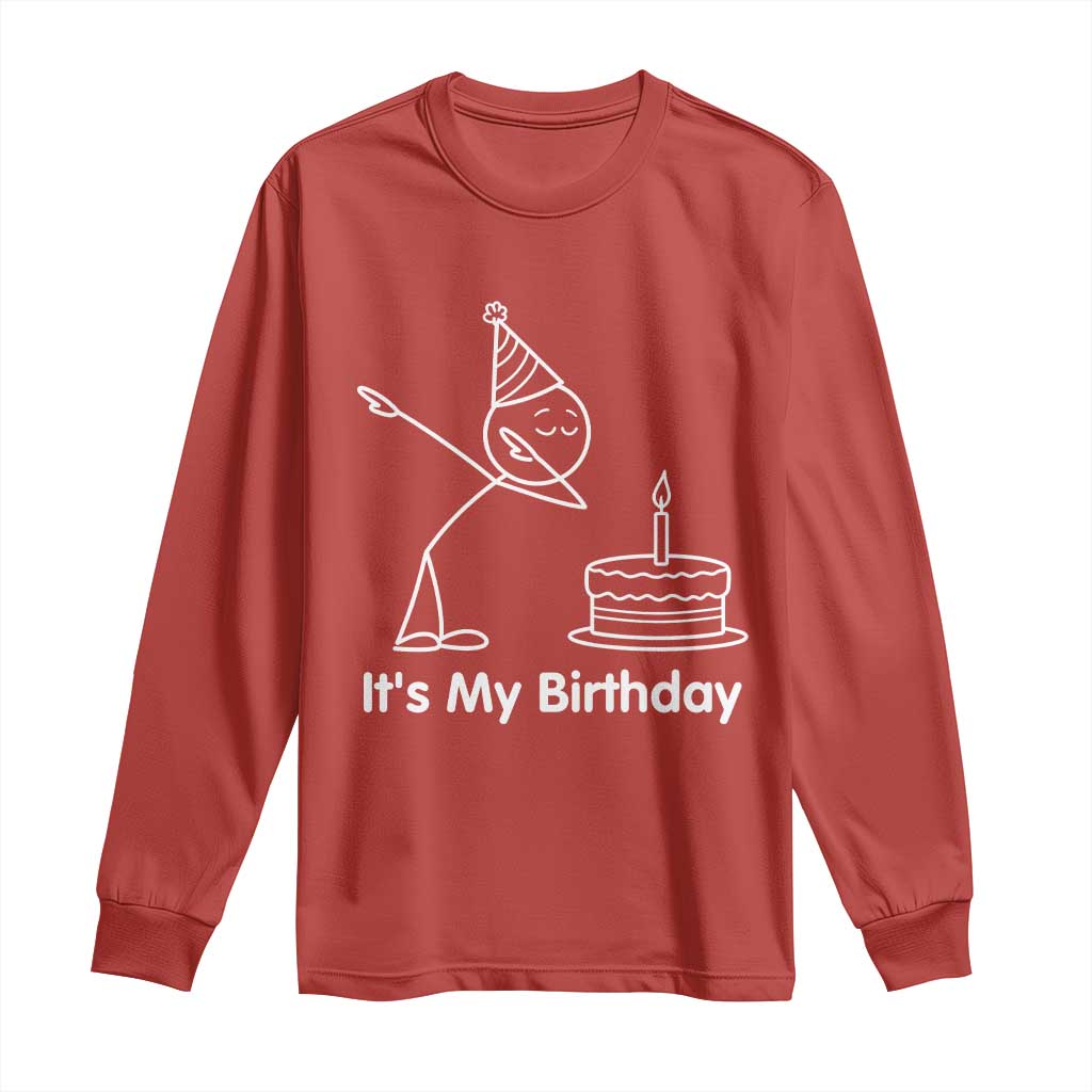 Dabbing Stickman Party Humor Gift Long Sleeve Shirt It Is My Birthday