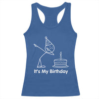 Dabbing Stickman Party Humor Gift Racerback Tank Top It Is My Birthday